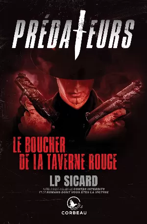 L. P. Sicard - Prédateurs - Le boucher de la taverne rouge